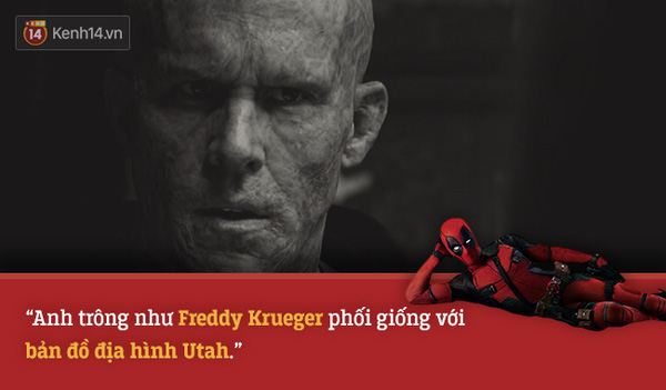 Những câu nói bất hủ trong bựa phẩm Deadpool - Ảnh 5.