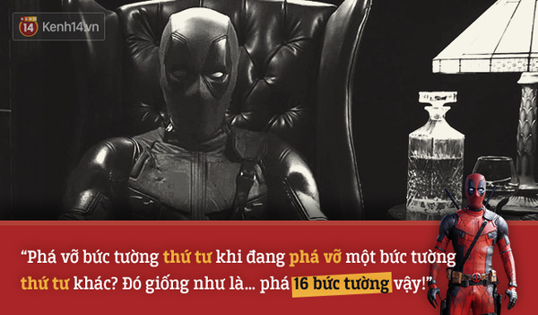 Những câu nói bất hủ trong bựa phẩm Deadpool - Ảnh 9.