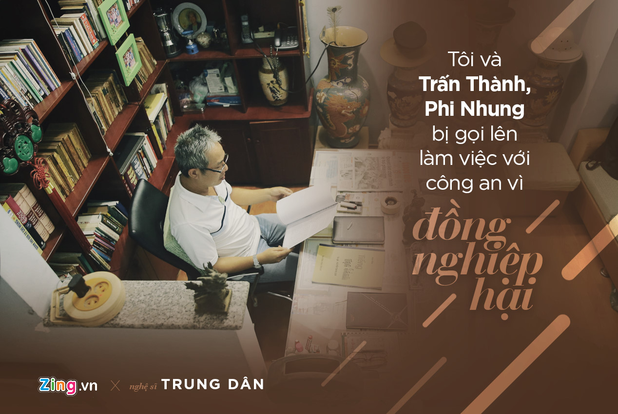 Trung Dan: 'Toi va Tran Thanh nhieu lan bi cong an moi len lam viec' hinh anh 3