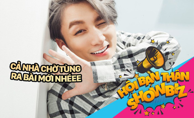 Hội bạn thân showbiz: Mọi người đã biết tin Sơn Tùng M-TP chuẩn bị ra mắt ca khúc mới trong tháng này chưa?