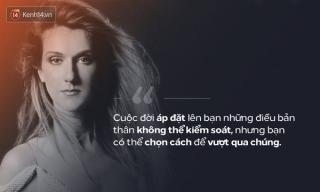 Celine Dion - Người phụ nữ vì tình yêu mà không hề yếu đuối