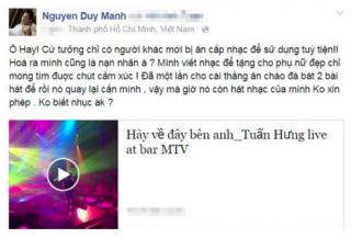 Duy Mạnh chỉ trích Tuấn Hưng vì hát ca khúc của mình mà chưa xin phép