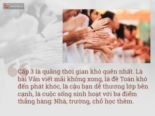 Hãy đọc những trích dẫn này để thấy cấp 3 là khoảng thời gian đẹp nhất!