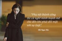 Phát ngôn không thể bỏ qua của sao Việt trong tuần (16)