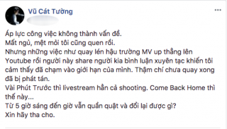 Vũ Cát Tường bức xúc vì hậu trường MV bị quay lén và chia sẻ rộng rãi trên mạng xã hội